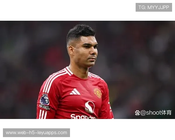 曝卡塞米罗拒绝降薪续约！曼联中场危机升级！